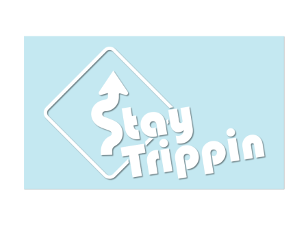 #STAYTRIPPIN SIGN - 6  White Decal Online Hot Sale