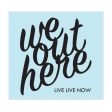 #WEOUTHERE - 6  Black Decal Sale