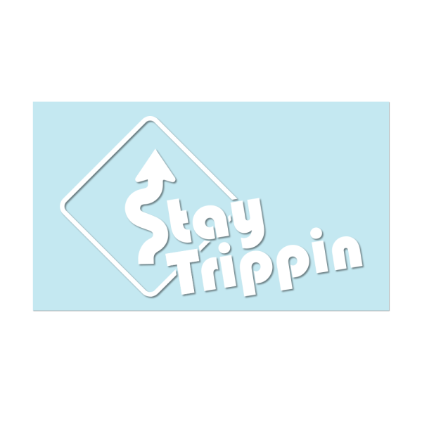 #STAYTRIPPIN SIGN - 11  White Decal For Discount